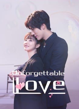 unforgettable-love-2021-รักนี้ไม่ลืมเลือน-ตอนที่-1-24-ซับไทย - บ้านซีรี่ย์